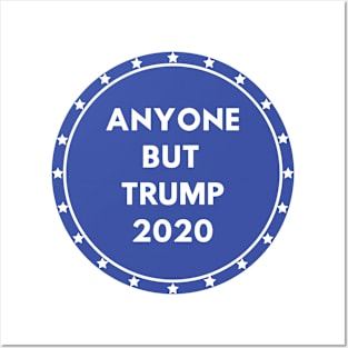 Anyone But Trump 2020 US Election Posters and Art